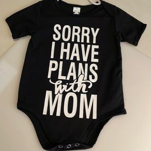 NWOT Sorry I have plans with MOM Onesie Size 9-12 months
